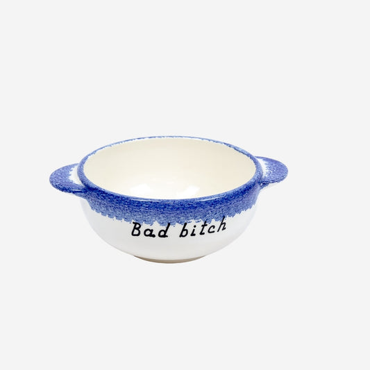 BAD BITCH BOWL