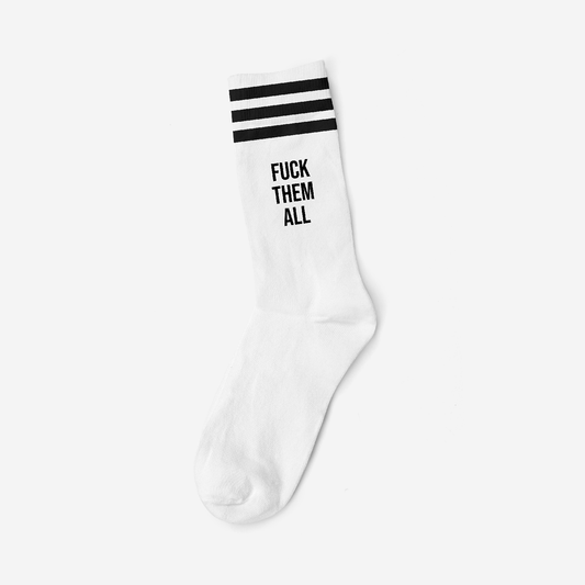 FUCK THEM ALL BLACK - WHITE SOCKS